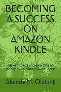 Becoming a Success on Amazon Kindle