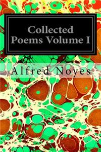 Collected Poems Volume I