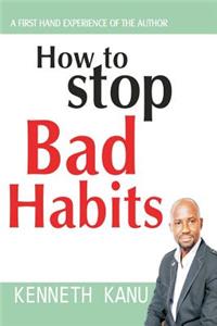 How to Stop Bad Habits