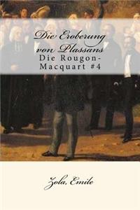 Die Eroberung von Plassans: Die Rougon-Macquart #4