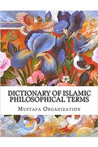 Dictionary of Islamic Philosophical Terms