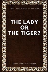 lady, or the Tiger?