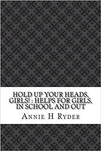 Hold Up Your Heads, Girls!