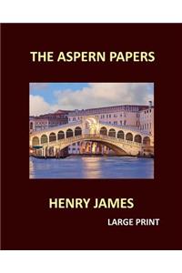 ASPERN PAPERS HENRY JAMES Large Print
