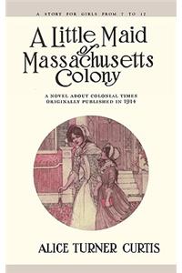 Little Maid of Massachusetts Colony