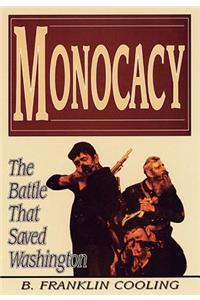 Monocacy: The Battle That Saved Washington