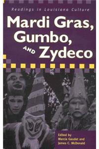 Mardi Gras, Gumbo, and Zydeco: Readings in Louisiana Culture