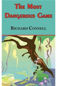 The Most Dangerous Game - Richard Connell's Original Masterpiece
