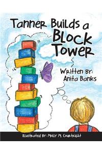 Tanner Builds a Block Tower