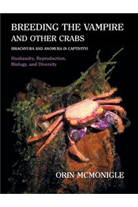 Breeding the Vampire and Other Crabs