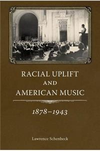 Racial Uplift and American Music, 1878-1943