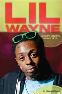 Lil Wayne: Grammy-Winning Hip-Hop Artist