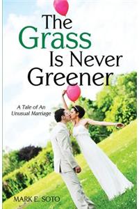 The Grass Is Never Greener