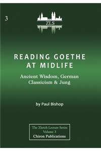 Reading Goethe at Midlife