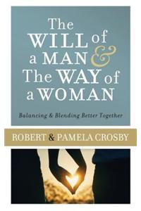 Will of a Man & the Way of a Woman