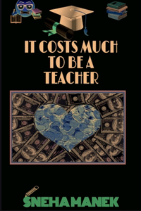 It Costs Much to Be a Teacher