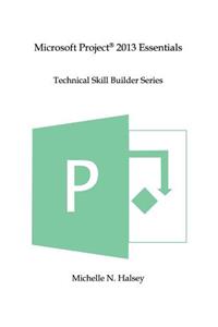 Microsoft Project 2013 Essentials