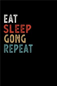 Eat Sleep Gong Repeat Funny Musical Instrument Gift Idea