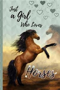 Just a Girl Who Loves Horses