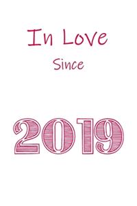 In Love Since 2019 Notebook gift