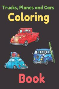 Trucks, Planes and Cars Coloring Book