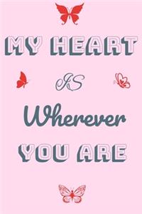 My heart is wherever you are