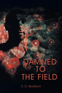 Damned to the Field