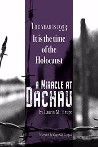A Miracle at Dachau Lib/E