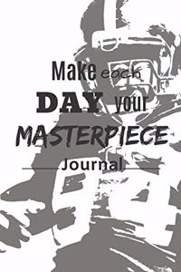 Make each day your masterpiece journal