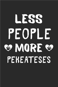 Less People More PekeATeses