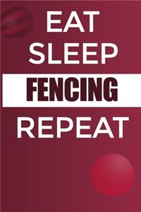 Eat Sleep Fencing Reapt Notebook