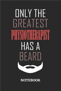 Only The Greatest Physiotherapist Has A Beard Notebook