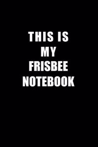 Notebook For Frisbee Lovers