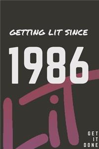 Getting Lit since 1986 Notebook Birthday Gift
