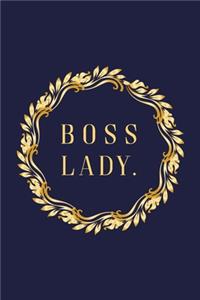 Boss Lady.