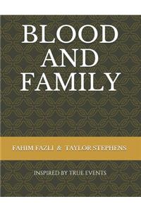 Blood and Family