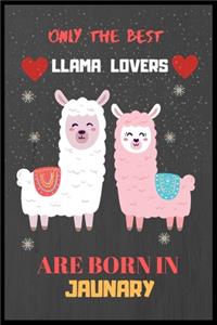 Only The Best Llama Lovers Are Born In January
