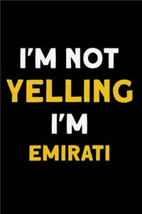 I'm not yelling I'm Emirati