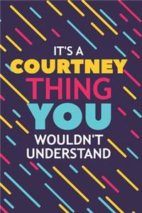 It's a Courtney Thing You Wouldn't Understand