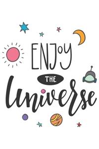 Enjoy The Universe Notebook