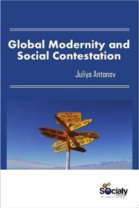 Global Modernity & Social Contestation