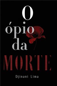 O Ópio da Morte