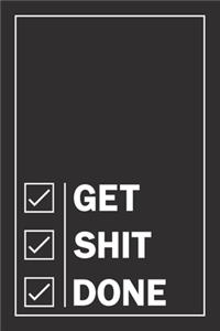 Get Shit Done