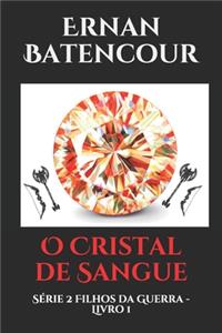 O Cristal de Sangue