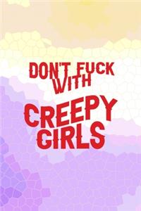 Don't Fuck With Creepy Girls