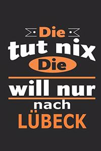 Die tut nix Die will nur nach Lübeck