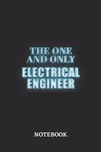 The One And Only Electrical Engineer Notebook