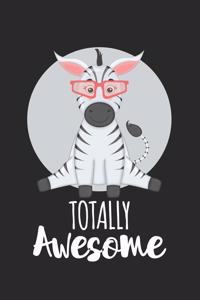 Totally Awesome Zebra