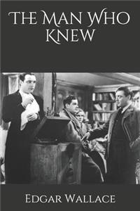 The Man Who Knew