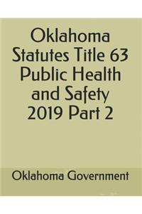Oklahoma Statutes Title 63 Public Health and Safety 2019 Part 2